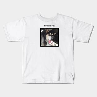 Cute Black Husky Dog Tongue Out How Are You Kids T-Shirt